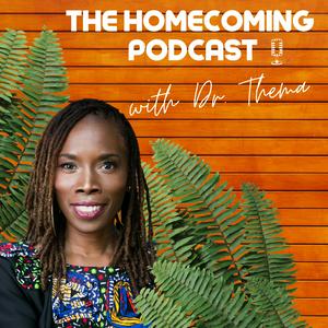 Escucha The Homecoming Podcast with Dr. Thema en la aplicación