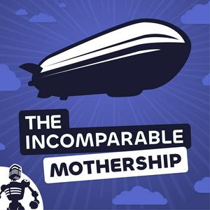 Escucha The Incomparable Mothership en la aplicación