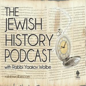 Escucha The Jewish History Podcast - With Rabbi Yaakov Wolbe en la aplicación