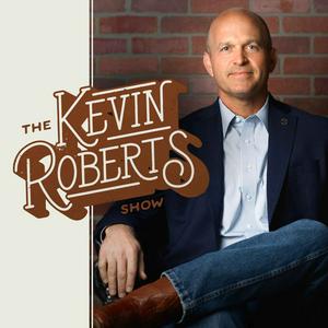 Escucha The Kevin Roberts Show en la aplicación