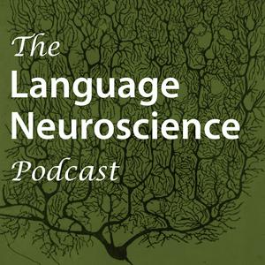 Escucha The Language Neuroscience Podcast en la aplicación