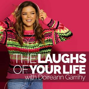 Escucha The Laughs Of Your Life with Doireann Garrihy en la aplicación