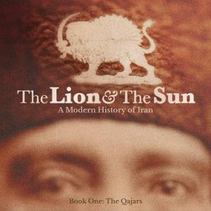 Escucha The Lion and The Sun: A Modern History of Iran en la aplicación