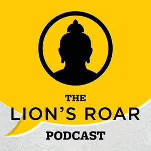 Escucha The Lion’s Roar Podcast en la aplicación