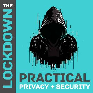 Escucha The Lockdown - Practical Privacy & Security en la aplicación