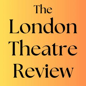 Escucha The London Theatre Review en la aplicación