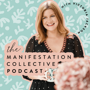 Escucha The Manifestation Collective Podcast en la aplicación