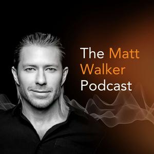 Escucha The Matt Walker Podcast en la aplicación