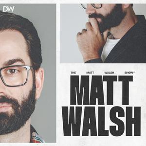 Escucha The Matt Walsh Show en la aplicación