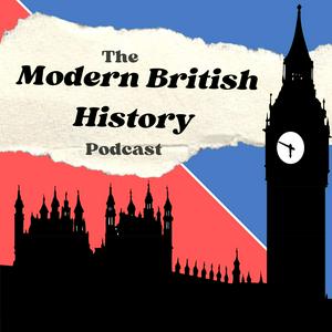 Escucha The Modern British History Podcast en la aplicación