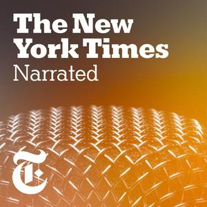 Escucha The New York Times Narrated en la aplicación