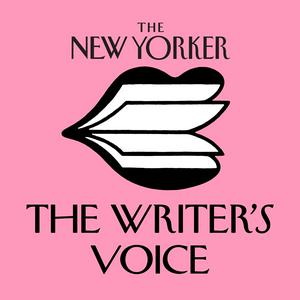 Escucha The New Yorker: The Writer's Voice - New Fiction from The New Yorker en la aplicación