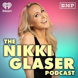 Escucha The Nikki Glaser Podcast en la aplicación