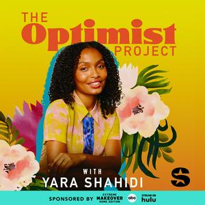 Escucha The Optimist Project with Yara Shahidi en la aplicación