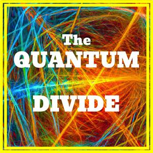 Escucha The Quantum Divide en la aplicación