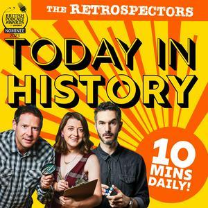 Escucha Today In History with The Retrospectors en la aplicación