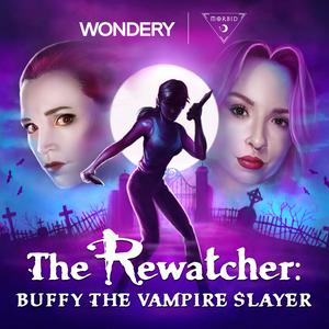 Escucha The Rewatcher: Buffy the Vampire Slayer en la aplicación