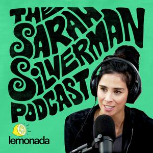 Escucha The Sarah Silverman Podcast en la aplicación