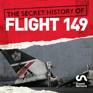 Escucha The Secret History of Flight 149 en la aplicación