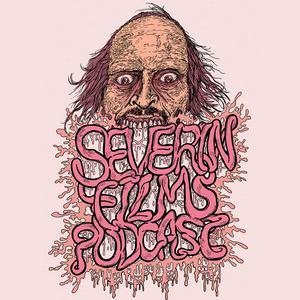 Escucha The Severin Films Podcast en la aplicación