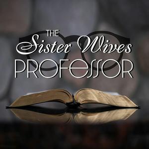 Escucha The Sister Wives Professor en la aplicación