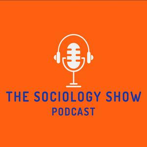 Escucha The Sociology Show en la aplicación