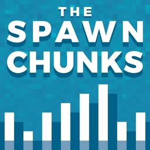 Escucha The Spawn Chunks - A Minecraft Podcast en la aplicación