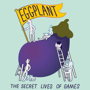 Escucha Eggplant: The Secret Lives of Games en la aplicación