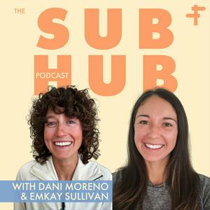 Escucha The Sub Hub Podcast en la aplicación