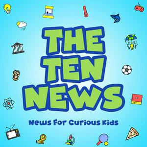 Escucha The Ten News, News For Curious Kids en la aplicación