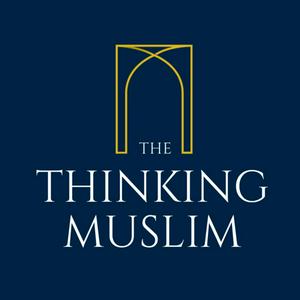 Escucha The Thinking Muslim en la aplicación