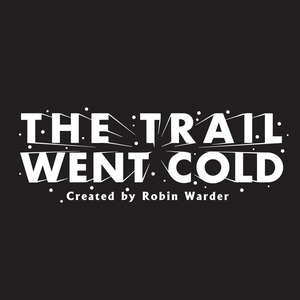 Escucha The Trail Went Cold en la aplicación