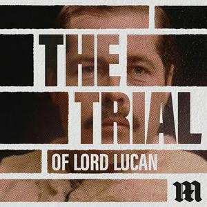 Escucha The Trial of Lord Lucan en la aplicación