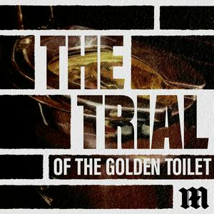 Escucha The Trial of the Golden Toilet en la aplicación