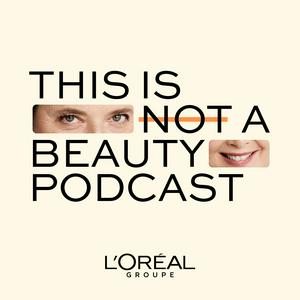 Escucha This Is Not a Beauty Podcast en la aplicación