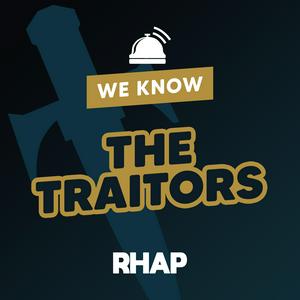 Escucha RHAP: We Know The Traitors en la aplicación