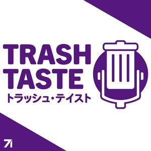 Escucha Trash Taste Podcast en la aplicación