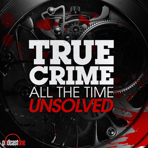 Escucha True Crime All The Time Unsolved en la aplicación