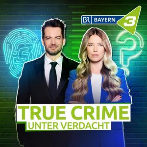 Escucha BAYERN 3 True Crime - Unter Verdacht en la aplicación