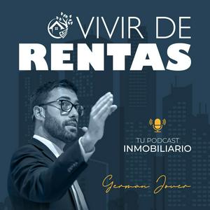 Escucha VIVIR DE RENTAS INMOBILIARIAS en la aplicación