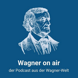 Escucha Wagner on air - Der Podcast des Richard Wagner-Verband Hannover e.V. en la aplicación