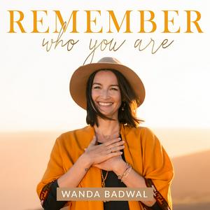 Escucha REMEMBER WHO YOU ARE - Wanda Badwal en la aplicación