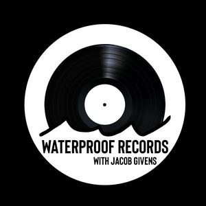 Escucha Waterproof Records with Jacob Givens en la aplicación