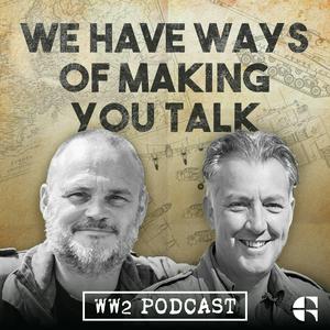 Escucha WW2 Pod: We Have Ways of Making You Talk en la aplicación