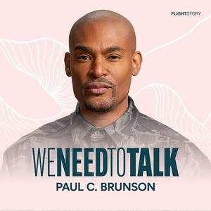 Escucha We Need To Talk with Paul C. Brunson en la aplicación