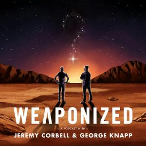 Escucha WEAPONIZED with Jeremy Corbell & George Knapp en la aplicación