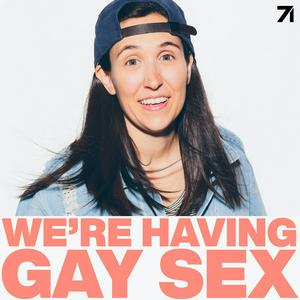 Escucha We're Having Gay Sex en la aplicación