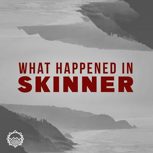 Escucha What Happened in Skinner en la aplicación