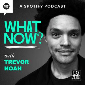 Escucha What Now? with Trevor Noah en la aplicación