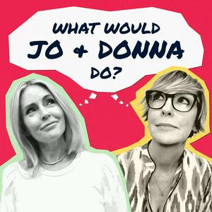 Escucha What Would Jo and Donna Do? en la aplicación